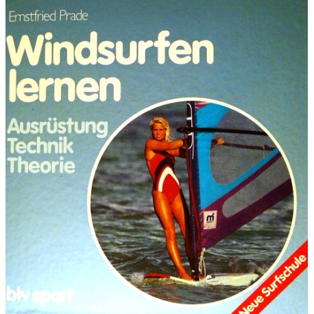 Windsurfen lernen. Von Ernstfried Prade (1984).