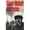 Ganz unten. Von Günter Wallraff (1985).