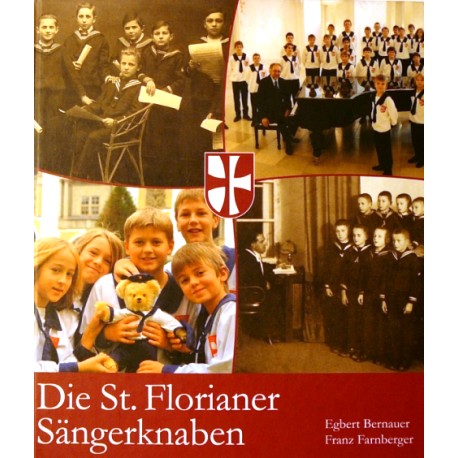 Die St. Florianer Sängerknaben. Von Egbert Bernauer (2007).