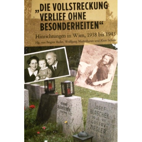 Die Vollstreckung verlief ohne Besonderheiten. Von Brigitte Bailer (2013).