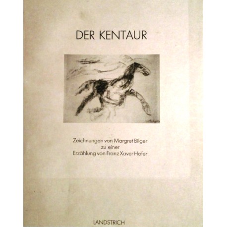 Der Kentaur. Von Franz Xaver Hofer (1991).