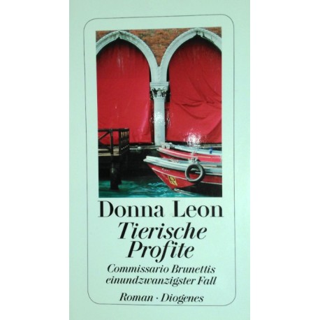 Tierische Profite. Von Donna Leon (2013).