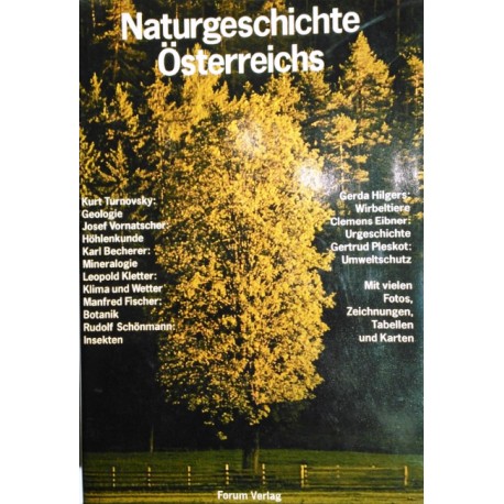 Naturgeschichte Österreichs. Von: Forum Verlag (1976).