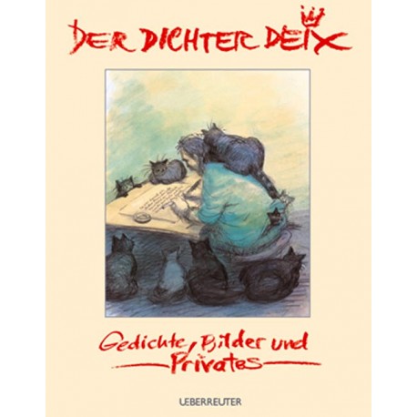 Der Dichter Deix. Von Manfred Deix (2006).