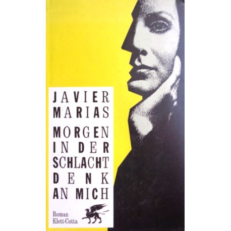 Morgen in der Schlacht denk an mich. Von Javier Marias (1994).