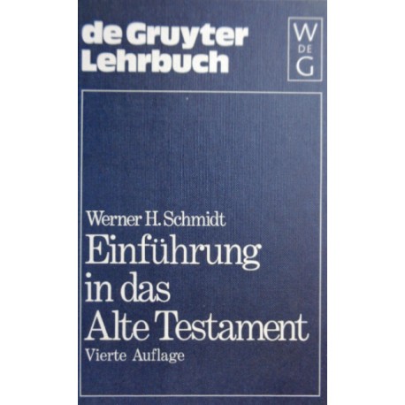 Einführung in das Alte Testament. Von Werner H. Schmidt (1989).