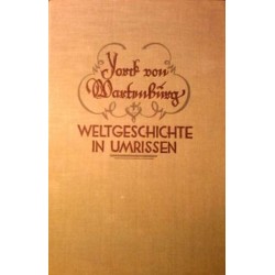 Weltgeschichte in Umrissen. Von Graf York von Wartenburg (1919).