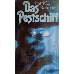 Das Pestschiff. Von Frank G. Slaughter (1978).