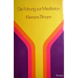 Die Führung zur Meditation. Von Klemens Tilmann (1971).