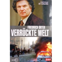 Verrückte Welt. Von Friedrich Ortner (2005).