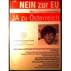 NEIN zur EG, JA zu Österreich. Von Johanna Grund (1994).