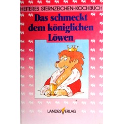 Das schmeckt dem königlichen Löwen. Von: Landesverlag (1986).