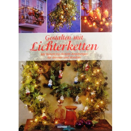 Gestalten mit Lichterketten. Von: Weltbild Verlag (2006).