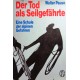 Der Tod als Seilgefährte. Von Walter Pause (1977).