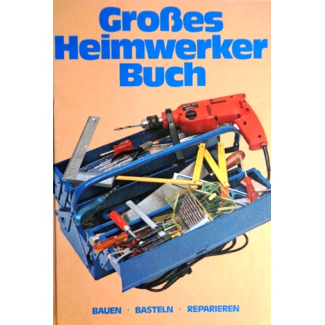 Großes Heimwerker Buch. Von Nicholas J. Frewing (1978).