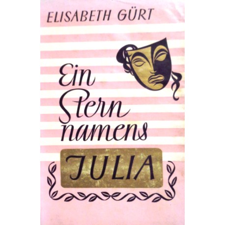 Ein Stern namens Julia. Von Elisabeth Gürt (1955).