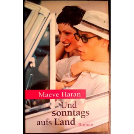 Und sonntags aufs Land. Von Maeve Haran (1999).