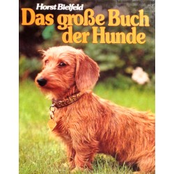 Das große Buch der Hunde. Von Horst Bielfeld (1992).