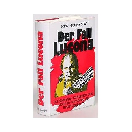 Der Fall Lucona. Von Hans Pretterebner (1988).