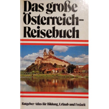 Das große Österreich-Reisebuch. Von Heinz Siegert (1977).