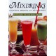 Mixdrinks. Cocktails, Bowlen und Milchshakes.