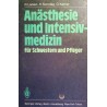 Anästhesie und Intensivmedizin für Schwestern und Pfleger. Von R. Larsen (1984).