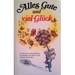 Alles Gute und viel Glück. Von Anneliese Rübesamen (1986).