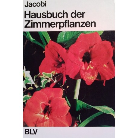 Hausbuch der Zimmerpflanzen. Von Karlheinz Jacobi (1971).