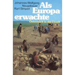 Als Europa erwachte. Österreich in der Urzeit. Von Johannes-Wolfgang Neugebauer (1979).