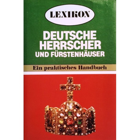 Lexikon deutscher Herrscher und Fürstenhäuser. Von Heinrich Klauser (1982).