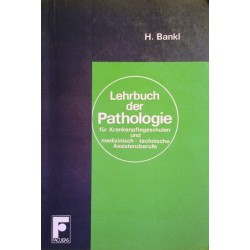 Lehrbuch der Pathologie. Von Hans Bankl (1982).