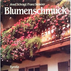 Blumenschmuck. Von Josef Schragl (1985).