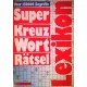 Super Kreuzworträtsel Lexikon. Von Hans Schiefelbein (1987).