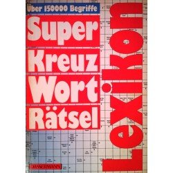 Super Kreuzworträtsel Lexikon. Von Hans Schiefelbein (1987).