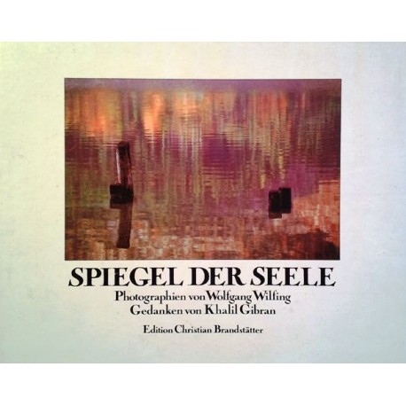 Spiegel der Seele. Von Khalil Gibran (1985).