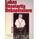 Lukas Resetarits. Rekapituliere. Von Hans Veigl (1987).