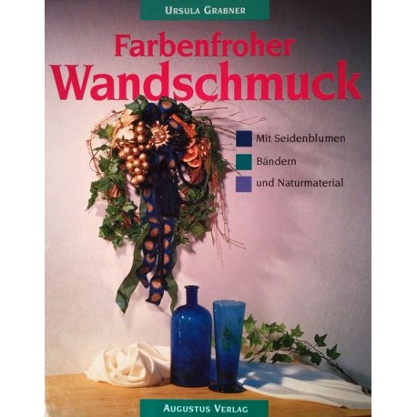 Farbenfroher Wandschmuck. Von Ursula Grabner (1994).