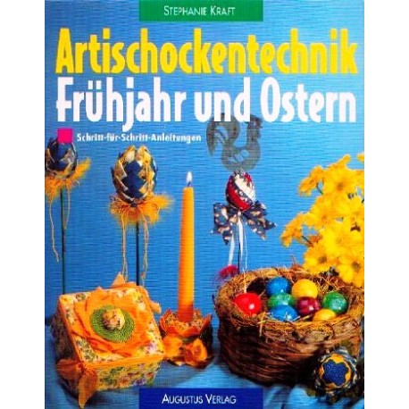 Artischockentechnik Frühjahr und Ostern. Von Stephanie Kraft (1997).