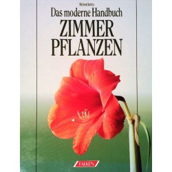 Das moderne Handbuch Zimmerpflanzen. Von Helmut Jantra (1991).