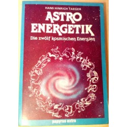 Astro Energetik. Von Hans Hinrich Taeger (1987).