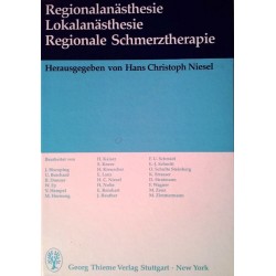 Regionalanästhesie, Lokalanästhesie, Regionale Schmerztherapie. Von Hans Christoph Niesel (1994).