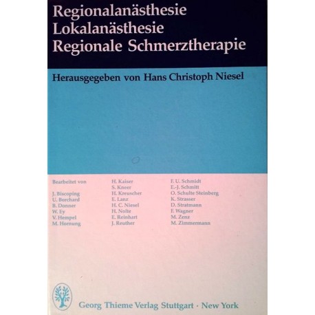 Regionalanästhesie, Lokalanästhesie, Regionale Schmerztherapie. Von Hans Christoph Niesel (1994).