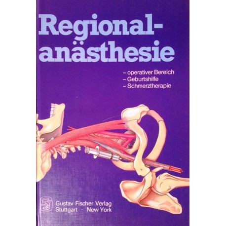 Regionalanästhesie. Von W. Hoerster (1989).