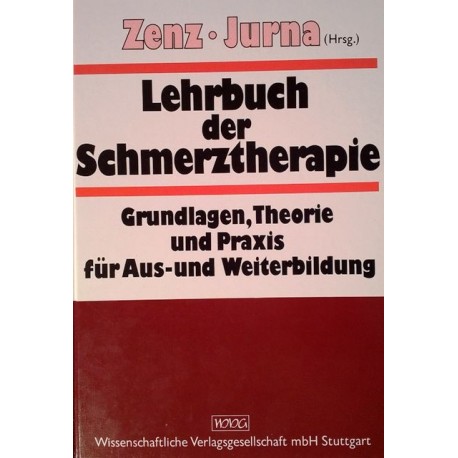 Lehrbuch der Schmerztherapie. Von Michael Zenz (1993).