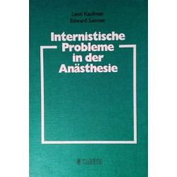 Internistische Probleme in der Anästhesie. Von Leon Kaufman (1983).