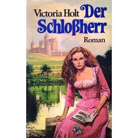 Der Schloßherr. Von Victoria Holt (1969).