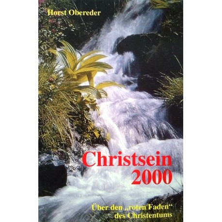 Christsein 2000. Von Horst Obereder (1995).