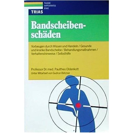 Bandscheibenschäden. Von Prof. Dr. med. Paultheo Oldenkott (1991).