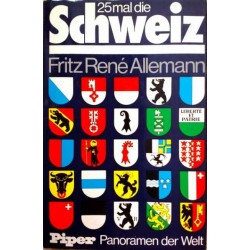 25 mal die Schweiz. Von Fritz René Allemann (1977).