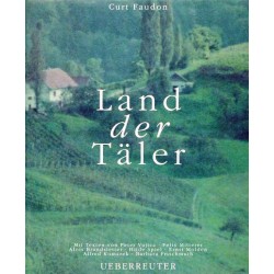 Land der Täler. Von Curt Faudon (1991).
